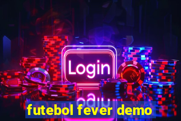 futebol fever demo